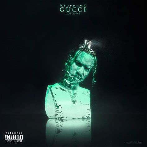 gucci cologne k supreme lyrics|K$upreme – GUCCI COLOGNE Lyrics .